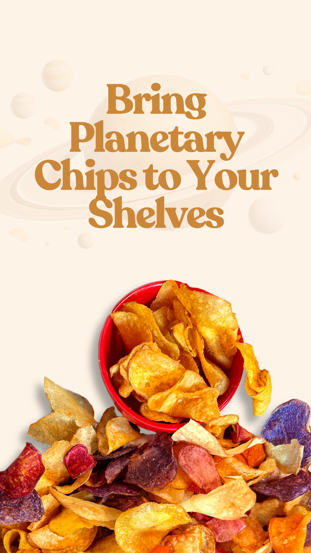 Planetary chips in a red bowl with text 'Bring Planetary Chips to Your Shelves'